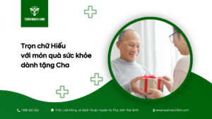 Trọn chữ Hiếu với món quà sức khỏe dành tặng Cha